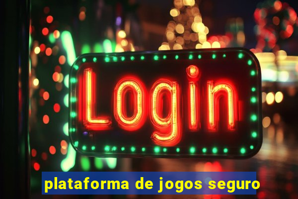 plataforma de jogos seguro